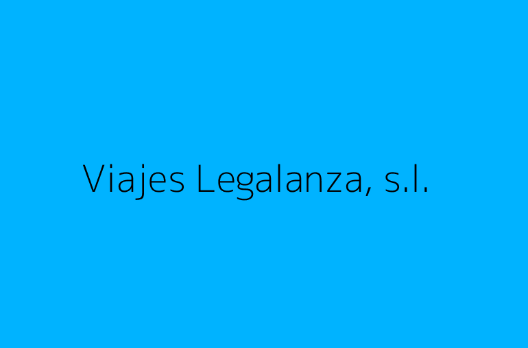 Viajes Legalanza, s.l.